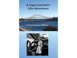 Livro A Cape Cod Girls Life Adventure de Pearl M Williams (Inglês)