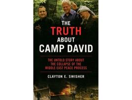 Livro Truth About Camp David de Clayton E Swisher (Inglês)