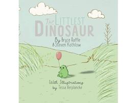 Livro The Littlest Dinosaur de Bryce Raffle Steven Kothlow (Inglês)