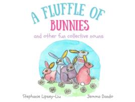 Livro A Fluffle of Bunnies and other fun collective nouns de Stephanie LipseyLiu (Inglês)