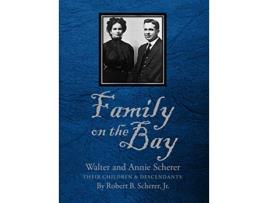 Livro Family on the Bay de Robert B Scherer Jr (Inglês - Capa Dura)
