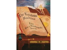 Livro The Rainbow Machine Tales from a Neurolinguists Journal de Andrew T Austin (Inglês)