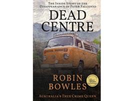 Livro Dead Centre de Robin Bowles (Inglês)