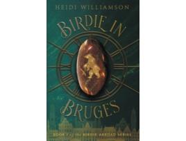 Livro Birdie in Bruges The Birdie Abroad Series de Heidi Williamson (Inglês)