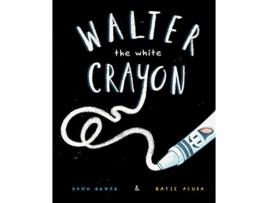 Livro Walter the White Crayon de Dawn Brock (Inglês)