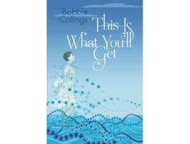 Livro This Is What You’ll Get de Bobbie Collings (Inglês)