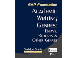 Livro Academic Writing Genres Essays Reports Other Genres EAP Foundation de Sheldon Smith (Inglês)