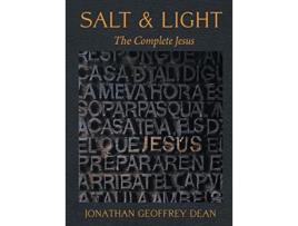 Livro Salt Light The Complete Jesus de Jonathan G Dean (Inglês)