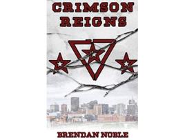 Livro Crimson Reigns The Prism Files de Brendan Noble (Inglês)