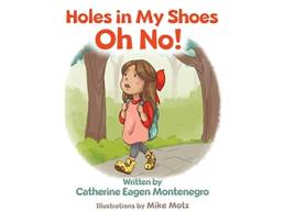 Livro Holes in My Shoes Oh No de Catherine Eagen Montenegro (Inglês)