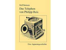 Livro Das Telefon von Philip Reis German Edition de Rolf Bernzen (Alemão)