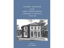 Livro Funeral Register of the First Presbyterian Church of Belfast 171236 de Jean Agnew (Inglês)