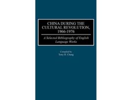 Livro China During the Cultural Revolution, 19661976 de Tony H Chang (Inglês - Capa Dura)