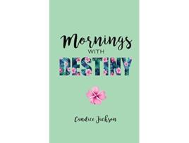 Livro Mornings with Destiny A Mommy Me Devotional de Candice Jackson (Inglês)
