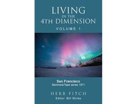 Livro Living in the 4th Dimension Volume 1 de Bill Skiles (Inglês)