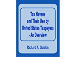 Livro Tax Havens and Their Use by United States Taxpayers An Overview de Richard A Gordon (Inglês)