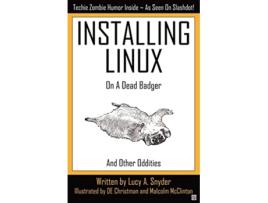 Livro Installing Linux on a Dead Badger de Lucy A Snyder (Inglês)