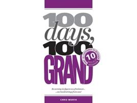 Livro 100 Days 100 Grand Part 10 Customer to Retainer 10 100 Days 100 Grand Partwork Editions de Chris Worth (Inglês)