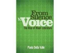 Livro From Silence to Voice The Rise of Maori Literature de Paola Della Valle (Inglês)