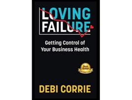 Livro Loving Failure de Debi Corrie (Inglês)