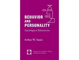 Livro Behavior and Personality Psychological Behaviorism Springer Series on Behavior Therapy and Behavioral Medicine de Walter W Staats PhD (Inglês)