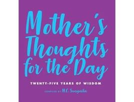 Livro Mothers Thoughts for the Day TwentyFive Years of Wisdom 1 de MC Sungaila (Inglês)