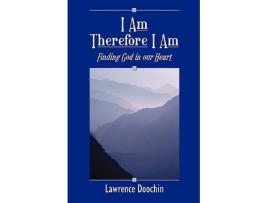 Livro I Am Therefore I Am Finding God In Our Heart de Lawrence Doochin (Inglês)
