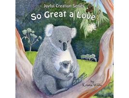 Livro So Great a Love Joyful Creation de Kristie Wilde (Inglês)