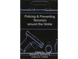 Livro Policing Preventing Terrorism around the Globe Israel Studies in Criminology de Freilich Joshuad (Inglês)