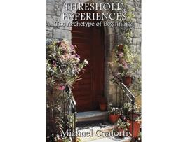Livro Threshold Experiences The Archetype of Beginnings de Michael Conforti (Inglês)