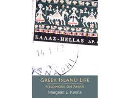 Livro Greek Island Life Fieldwork on Anafi de Margaret E Kenna (Inglês)