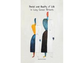 Livro Denial and Quality of Life in Lung Cancer Patients de Tineke Vos (Inglês)