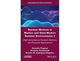 Livro Random Motions in Markov and SemiMarkov Random Environments 2 de Anatoliy Swishchuk, Anatoliy Pogorui et al. (Inglês - Capa Dura)