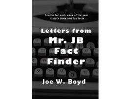 Livro Letters from Mr J B Fact Finder de Joe W Boyd (Inglês)
