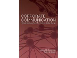 Livro Corporate Communication de Michael Goodman e Peter B Hirsch (Inglês - Capa Dura)