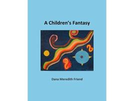 Livro A Childrens Fantasy A Book of Poetry de Dana M Friend (Inglês)