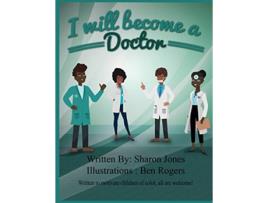 Livro I Will Become a Doctor de Sharon Jones (Inglês)