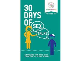 Livro 30 Days of Sex Talks for Ages 12 Empowering Your Child with Knowledge of Sexual Intimacy de Educate Empower Kids (Inglês)