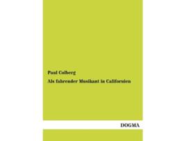 Livro Als fahrender Musikant in Californien German Edition de Paul Colberg (Alemão)