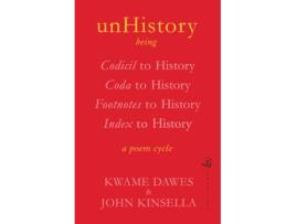 Livro unHistory de John Kinsella Phd e Kwame Dawes Phd (Inglês)