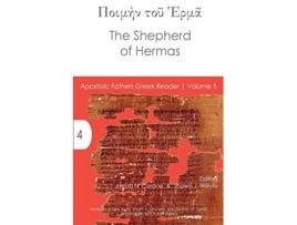 Livro The Shepherd of Hermas Apostolic Fathers Greek Reader de Jacob N Cerone (Inglês)