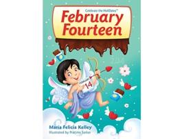 Livro February Fourteen 214 Celebrate the Holidatesr de María Felicia Kelley (Inglês)