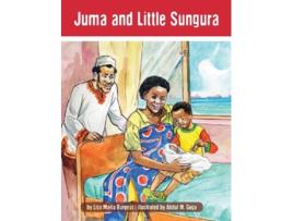 Livro Juma and Little Sungura The Tanzania Juma Stories Kids Books from Here and There de Lisa Maria Burgess (Inglês)