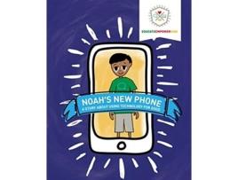 Livro Noahs New Phone A Story About Using Technology for Good de Educate Empower Kids Dina Alexander (Inglês)