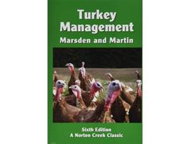 Livro Turkey Management A Comprehensive Guide to Raising Turkeys 7 Norton Creek Classics de Stanley J Marsden J Holmes Martin (Inglês)