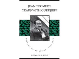 Livro Jean Toomers Years with Gurdjieff Portrait of an Artist 19231936 de Rudolph P Byrd (Inglês)