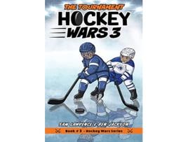 Livro Hockey Wars 3 The Tournament de Sam Lawrence e Ben Jackson (Inglês - Capa Dura)