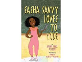 Livro Sasha Savvy Loves to Code de Sasha Ariel Alston (Inglês)
