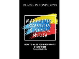 Livro Marketing Branding Social Media de Dr Rhonika Thomas Whit Devereaux Rochelle Edrington Terrence Green Jr Karen KJ Johnson (Inglês)