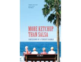 Livro More Ketchup than Salsa: Confessions of a Tenerife Barman Joe Cawley (Inglês)